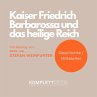 Kaiser Friedrich Barbarossa und das... - Bild 1