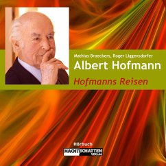 Hofmanns Reisen (MP3-Download) - Broeckers, Mathias; Liggenstorfer, Roger; Hofmann, Albert; Hagenbach, Dieter A.; Heidrich, Chris; Jaeckle, Erwin; Metzner, Ralph; Werthmüller, Lucius