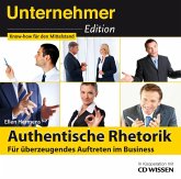 Unternehmeredition - Authentische Rhetorik. - Für überzeugendes Auftreten im Business (MP3-Download)