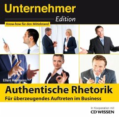 Unternehmeredition - Authentische Rhetorik. - Für überzeugendes Auftreten im Business (MP3-Download) - Hermens, Ellen