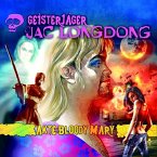 Geisterjäger Jac Longdong 05: Akte Bloody Mary (MP3-Download)
