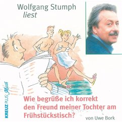 Wie begrüße ich korrekt den Freund meiner Tochter am Frühstückstisch? (MP3-Download) - Bork, Uwe