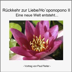 Rückkehr zur Liebe - Hooponopono II (MP3-Download) - Fleiter, Paul