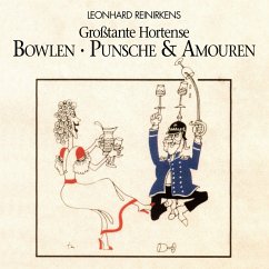 Großtante Hortense: Bowlen, Punsche & Amouren (MP3-Download) - Reinirkens, Leonhard