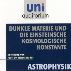 Astrophysik: Dunkle Materie und die Einsteinsche kosmologische Konstante (MP3-Download) - Ruder, Hanns
