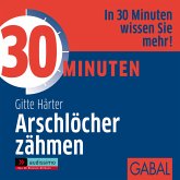 30 Minuten Arschlöcher zähmen (MP3-Download)