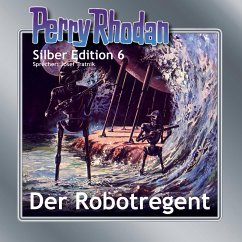 Der Robotregent / Perry Rhodan Silberedition Bd.6 (MP3-Download) - Scheer, K.H.; Mahr, Kurt; Darlton, Clark; Brand, Kurt