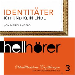 Schallillustrierte Erzählungen 03: Identitäter (MP3-Download) - Angelo, Mario