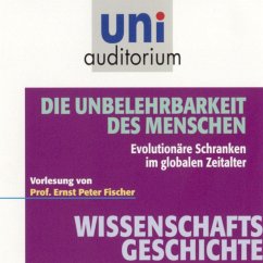 Wissenschaftsgeschichte - Die Unbelehrbarkeit des Menschen (MP3-Download) - Fischer, Ernst Peter