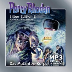 Das Mutanten-Korps - Remastered / Perry Rhodan Silberedition Bd.2 (MP3-Download) - Scheer, K.H.; Mahr, Kurt; Shols, Winfried W.; Darlton, Clark