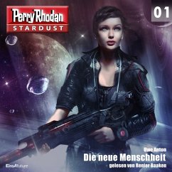 Die neue Menschheit / Perry Rhodan Miniserie - Stardust Bd.1 (MP3-Download) - Anton, Uwe