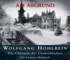 Am Abgrund / Die Chronik der Unsterblichen Bd.1 (MP3-Download) - Hohlbein, Wolfgang
