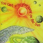 You Can't Write Your Name On The Sun (MP3-Download)