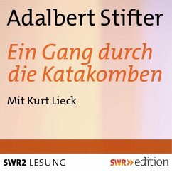 Ein Gang durch die Katakomben (MP3-Download) - Stifter, Adalbert
