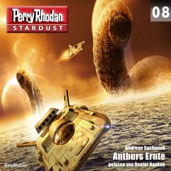 Anthurs Ernte / Perry Rhodan Miniserie - Stardust Bd.8 (MP3-Download) - Suchanek, Andreas