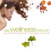 Das Wellness-Hörbuch (MP3-Download)