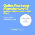 Gottes Wort oder Menschenwerk? (MP3-Download)