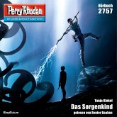 Perry Rhodan 2757: Das Sorgenkind (MP3-Download)