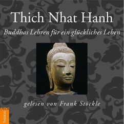 Buddhas Lehren für ein glückliches Leben (MP3-Download) - Hanh, Thich Nhat