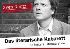 Das literarische Kabarett - Die heitere Literaturshow mit Sven Görtz - kostenlos (MP3-Download) - Görtz, Sven