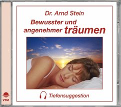 Bewusster und angenehmer träumen (MP3-Download) - Stein, Arnd