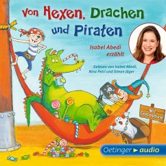 Von Hexen, Drachen und Piraten. Isabel Abedi erzählt (MP3-Download) - Abedi, Isabel