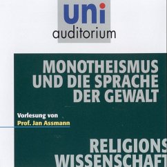 Monotheismus und die Sprache der Gewalt (MP3-Download) - Assmann, Jan