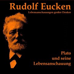 Platon und seine Lebensanschauung (MP3-Download) - Eucken, Rudolf