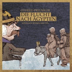 Die Flucht nach Ägypten (MP3-Download) - Preußler, Otfried