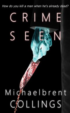 Crime Seen (eBook, ePUB) - Collings, Michaelbrent