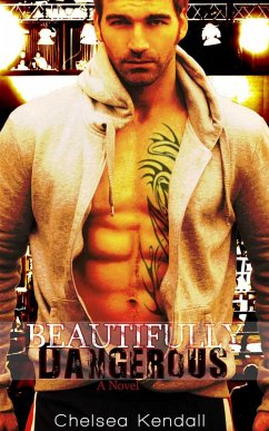 Beautifully Dangerous (eBook, ePUB) - Kendall, Chelsea