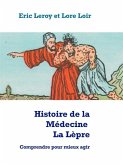 Histoire de la Médecine, La Lèpre (eBook, ePUB)