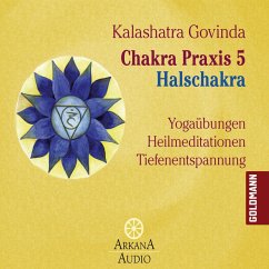 Chakra Praxis 5 - Halschakra (MP3-Download) - Govinda, Kalashatra