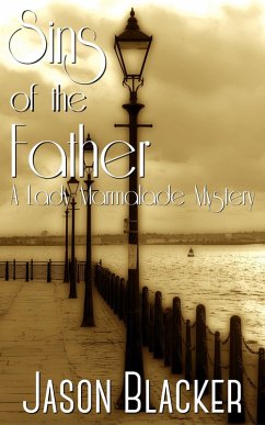 Sins of the Father (A Lady Marmalade Mystery, #2) (eBook, ePUB) - Blacker, Jason