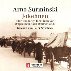 Jokehnen oder Wie lange fährt man von Ostpreußen nach Deutschland? (MP3-Download) - Surminski, Arno
