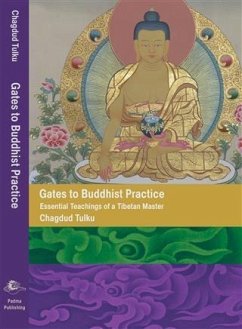 Gates to Buddhist Practice (eBook, ePUB) - Tulku, Chagdud