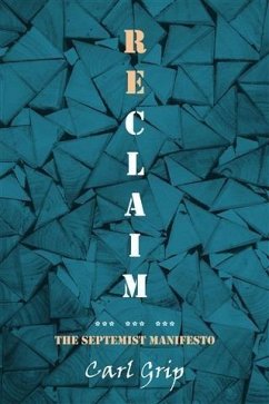 Reclaim - The Septemist Manifesto (eBook, ePUB) - Grip, Carl