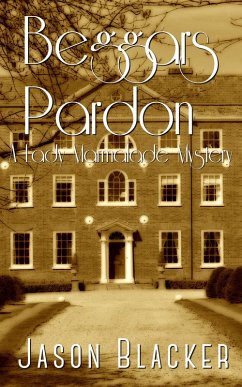 Beggar's Pardon (A Lady Marmalade Mystery, #1) (eBook, ePUB) - Blacker, Jason