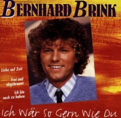 Ich Wär So Gern Wie Du - Bernhard Brink