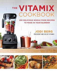 The Vitamix Cookbook - Berg, Jodi