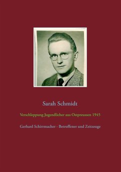 Verschleppung Jugendlicher aus Ostpreußen 1945 - Schmidt, Sarah