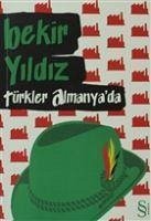 Türkler Almanyada - Yildiz, Bekir