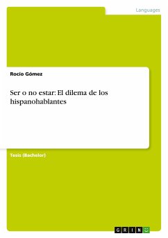 Ser o no estar: El dilema de los hispanohablantes - Gómez, Rocío