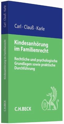 Kindesanhörung im Familienrecht - Carl, Eberhard;Clauß, Marianne;Karle, Michael
