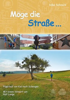 Möge die Straße... - Schnack, Silke