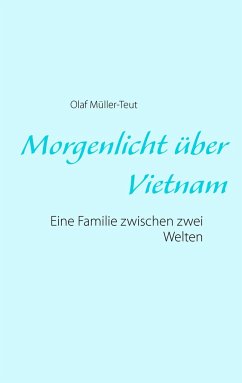 Morgenlicht über Vietnam - Müller-Teut, Olaf