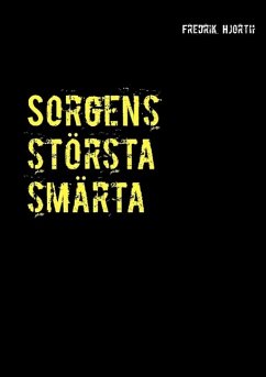 Sorgens största smärta - Hjorth, Fredrik