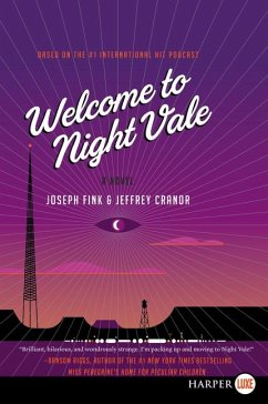 Welcome to Night Vale - Fink, Joseph; Cranor, Jeffrey