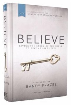 Niv, Believe, Hardcover: Living the Story of the Bible to Become Like Jesus - Frazee, Randy