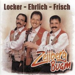 Locker-Ehrlich-Frisch - Zellberg Buam